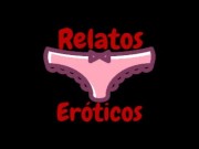 Relatos Eroticos