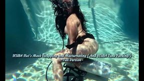 SCUBA SLUT MASK SWAPPING MASTURBATION, AND SCUBA TANK FUCK! FULL VERSION 4K