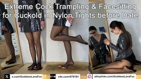 Extreme Cock Trampling & Facesitting for Cuckold in Nylon TIghts before Date