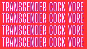 Transgender Cock Vore With Cumshot