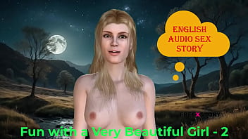 Fun with a Very Beautiful Girl Part - 2 : English Audio Sex Story
