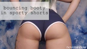 bouncing booty in sporty shorts