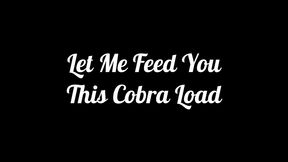 let me feed you this cobra load: sexy bbw eats king cobra cum