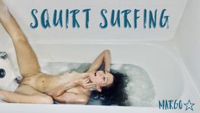 Squirt Surfing Riding my Dildo in the Bathtub