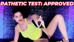 PATHETIC TEST: APPROVED