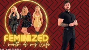 FEMINIZED 1 month as my wife