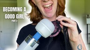 Becoming a Good Girl Part 2