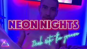 neon nights; back in the groove