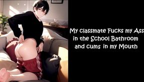 My classmate wrecks my ass in the school bathroom he cums hard in my mouth