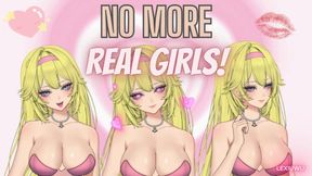 No More Real Girls