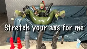 Stretch your ass for me
