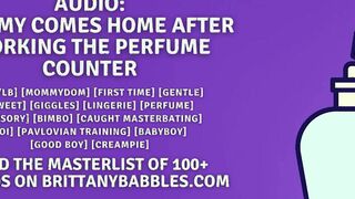 Audio: Mommy Comes Home After Working The Perfume Counter