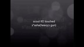 scout tf2 touched s*asha(heavy_s gun)