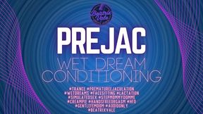 Prejac Wet Dream Conditioning