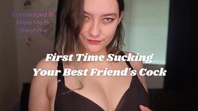 First Time Sucking Your Best Friend's Cock