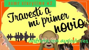 Travesdí a mi Primer Novio ASMR Whispered Publico Argentina Dominación