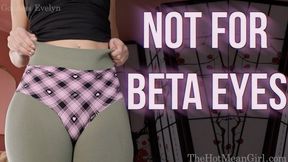 Not For Beta Eyes