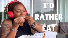 I'd Rather Eat | Ignored While Eating Food with Temptress Mango