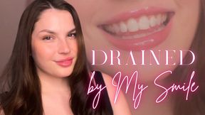 Drained by My Smile