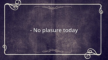 Masturbation without Mistress was his biggest mistake