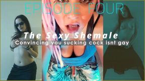 episode 4 the sexy shemale convincing you sucking cock isnt gay