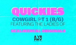 Quickies - Cowgirl Pt 1 (B/G) - A VR PMV