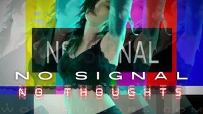 No Signal No Thoughts