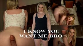 I know you want me stepbro