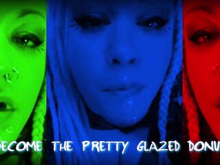 Become the Beautiful Glazed Donut