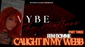 Vybe, The Black Widow: "Caught in my Webb" | Part Three