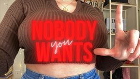 Nobody Wants you