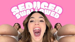 Seduced & Swallowed - 4k