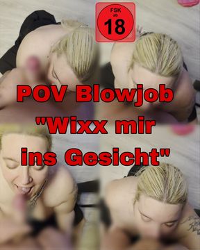 POV Blowjob "Wixx in my face"