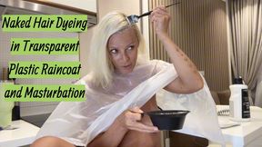 Naked Hair Dyeing in Transparent Plastic Raincoat and Masturbation