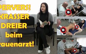 Perverse! Crazy Threesome at the Gynecologist!