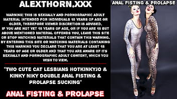 Two cute cat lesbians Hotkinkyjo &amp_ Kinky Niky double anal fisting &amp_ prolapse sucking