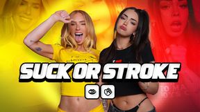 Suck or Stroke