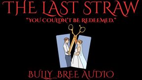 The Last Straw Audio