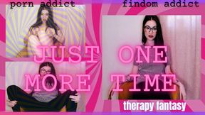 Just One More Time