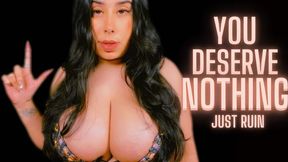You Deserve Nothing - Just Ruin