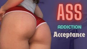 Ass Addiction Acceptance