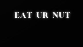 EAT UR NUT