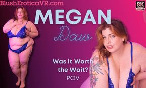 Megan Daw - Worth the Wait