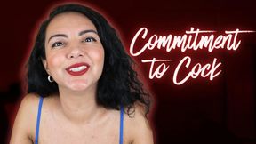 Commitment to Cock