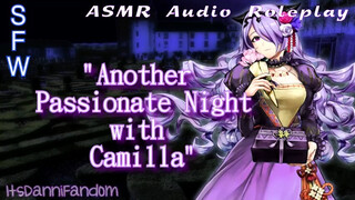 [r18 Fire Emblem Fates Audio RP] Another Passionate Night with Camilla - Female! Listener Ver. [NSFW bits begin at 13:22]