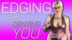Edging and Denying You