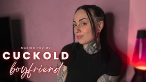 Making You My Cuck Boyfriend