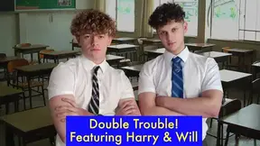 Double Trouble! Featuring Harry And Will Part1