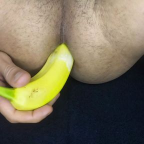 Shoving the banana up my ass