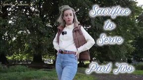 Sacrifice To Serve - Part 2